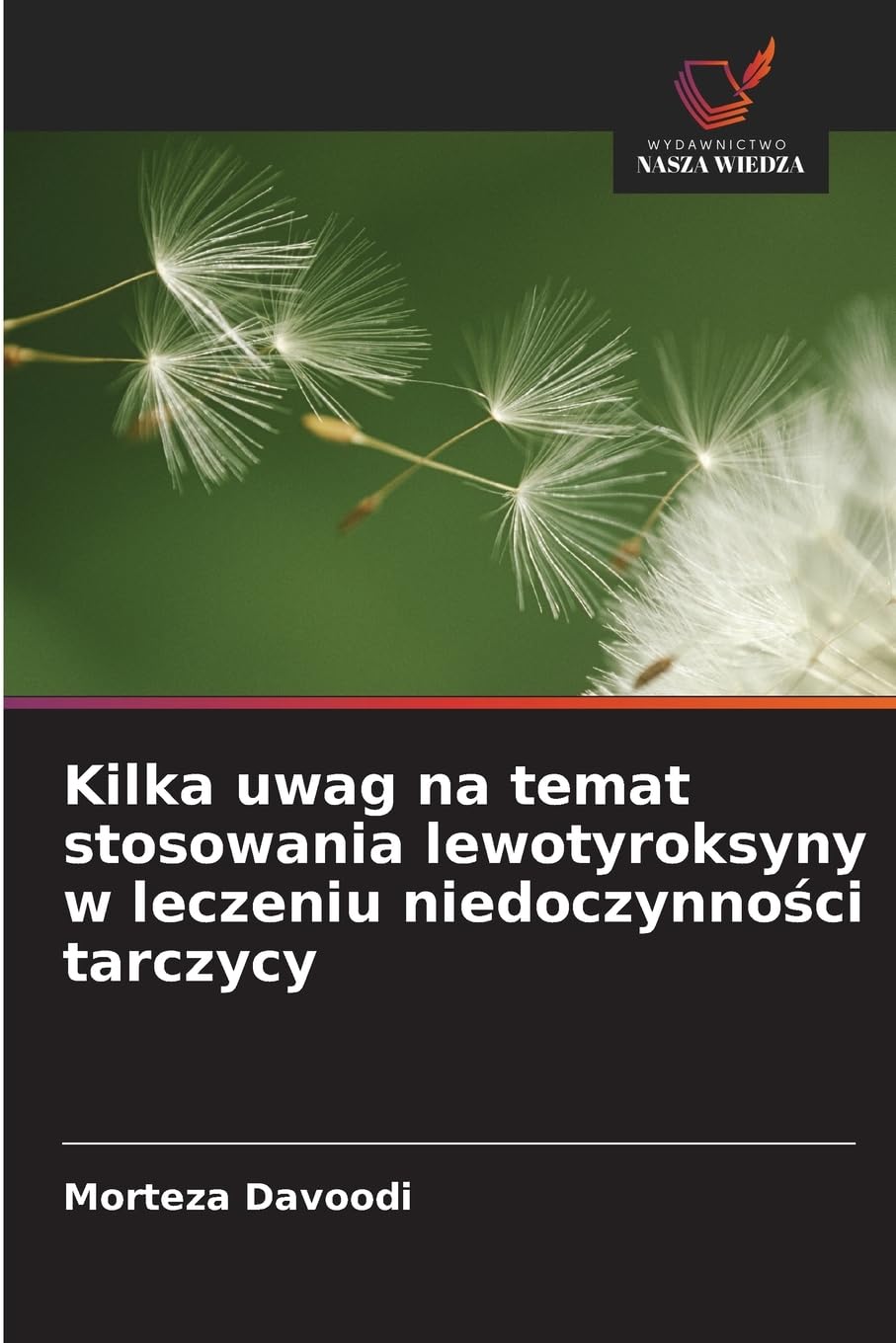 Kilka uwag na temat stosowania lewotyroksyny w leczeniu niedoczynno¿ci tarczycy Medicine