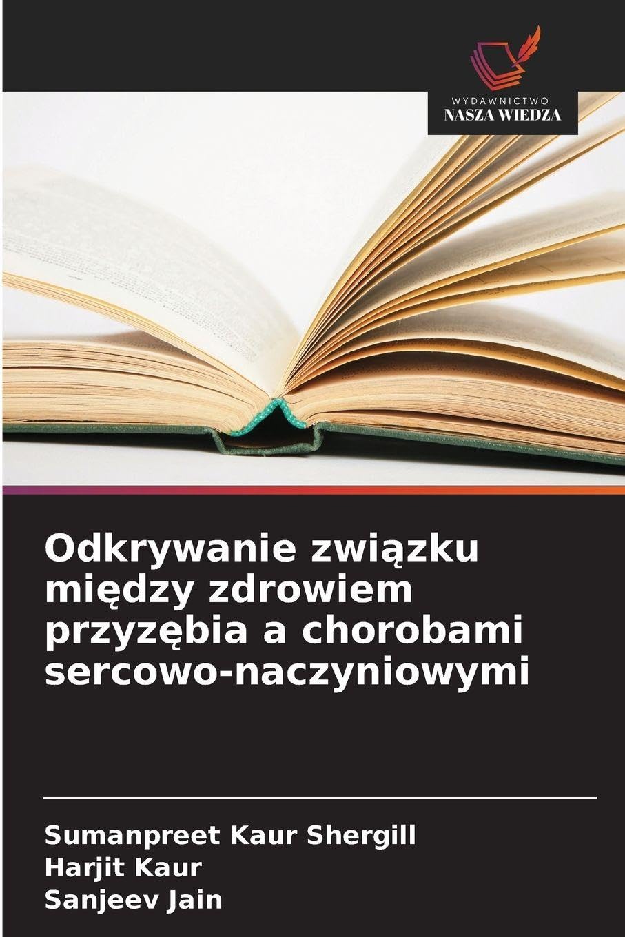 Odkrywanie zwi¿zku mi¿dzy zdrowiem przyz¿bia a chorobami sercowo-naczyniowymi Medicine