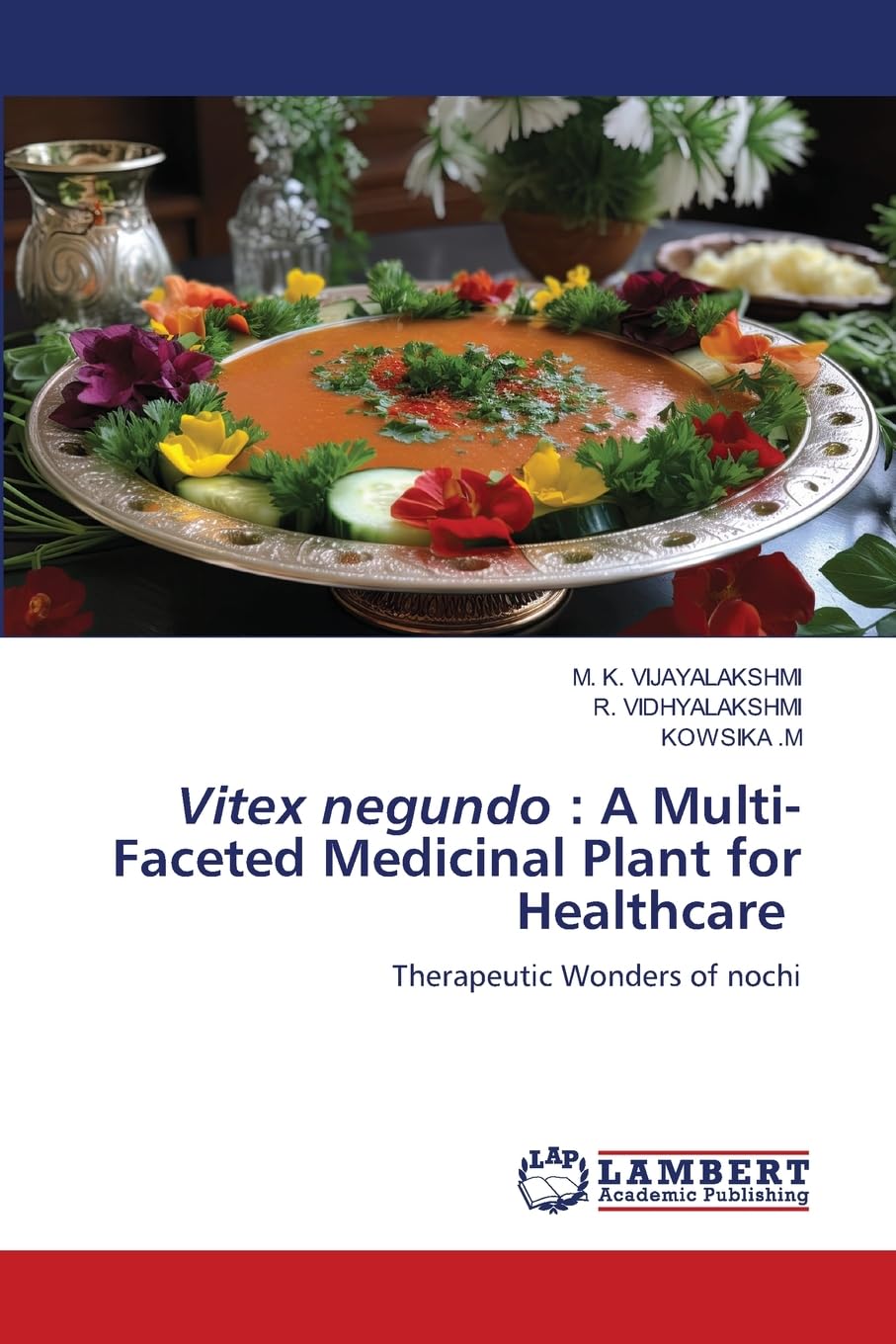 Vitex negundo : A Multi-Faceted Medicinal Plant for Healthcare Medicine