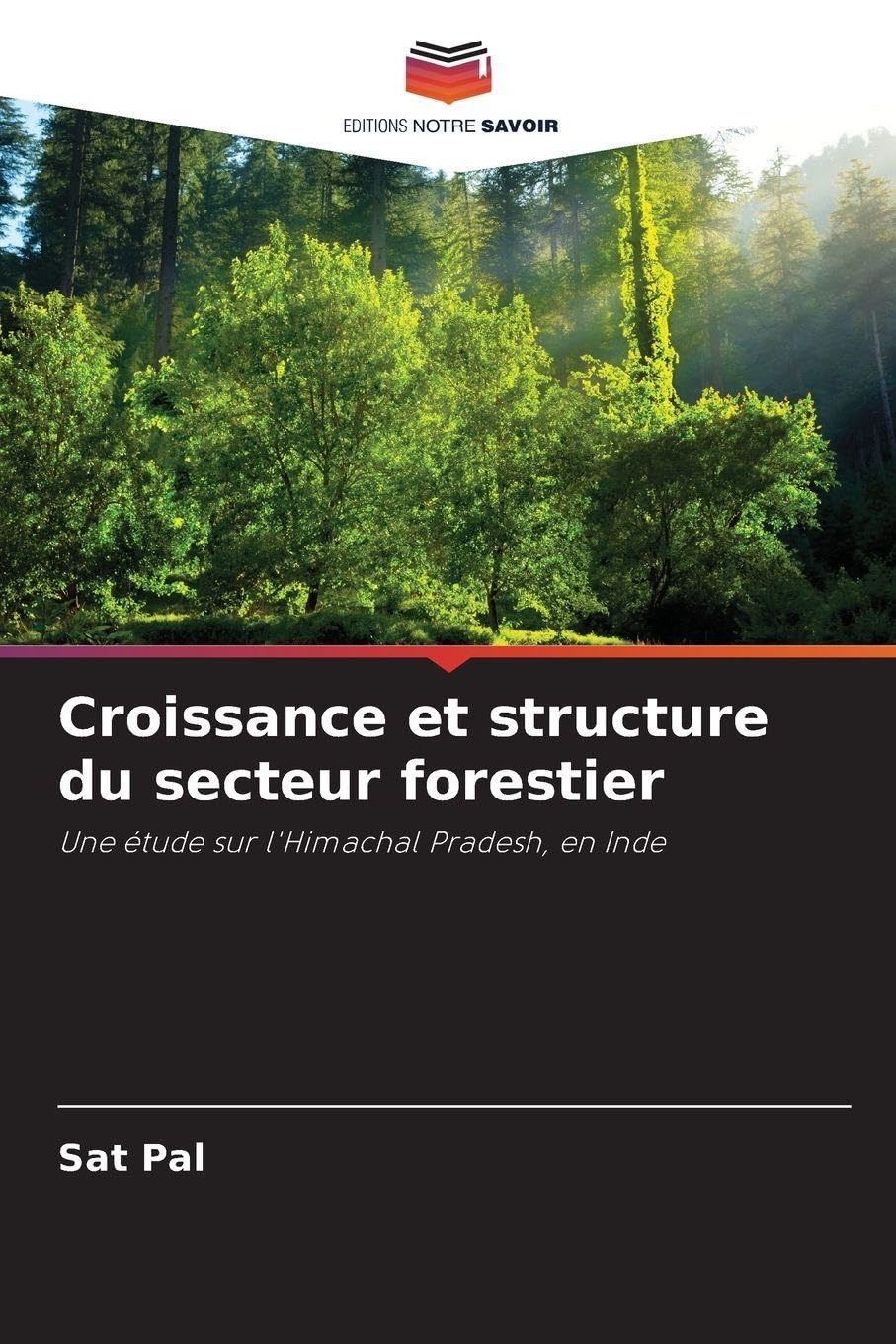 Croissance et structure du secteur forestier: Une étude sur l'Himachal Pradesh, en Inde Law