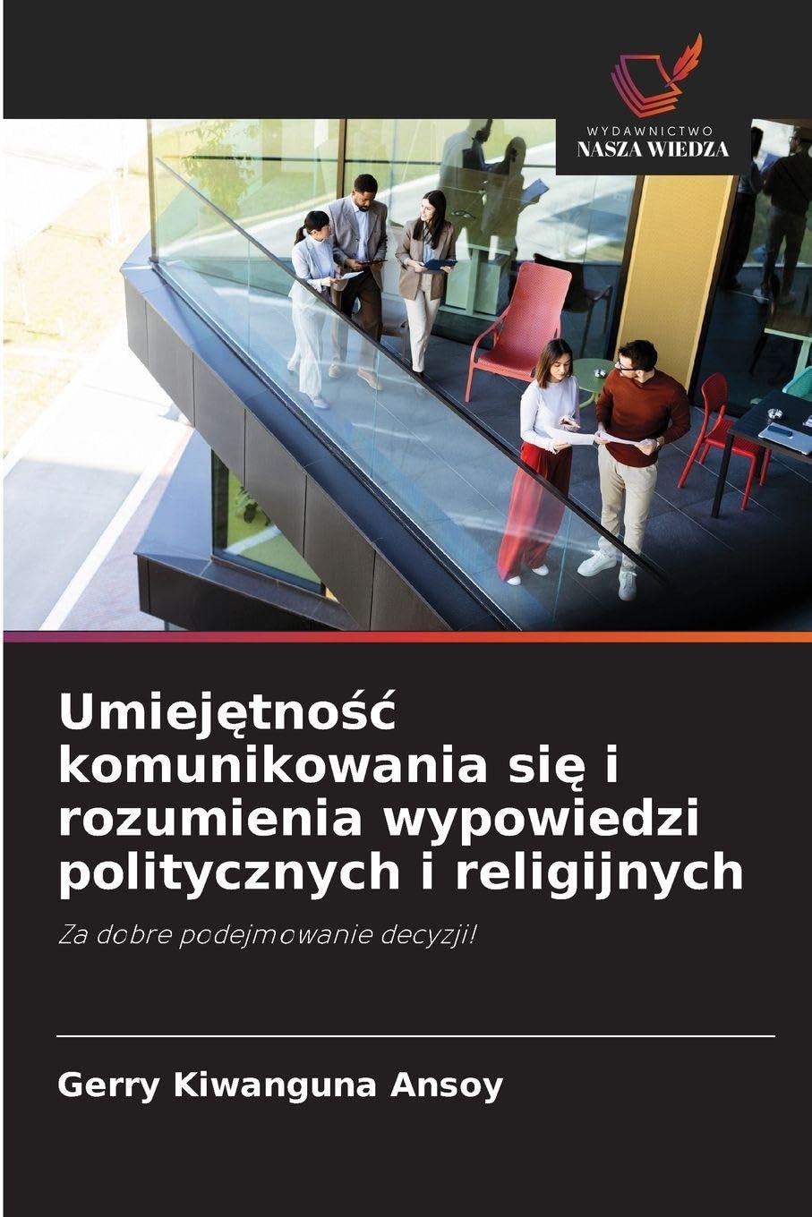 Umiej¿tno¿¿ komunikowania si¿ i rozumienia wypowiedzi politycznych i religijnych Philosophy