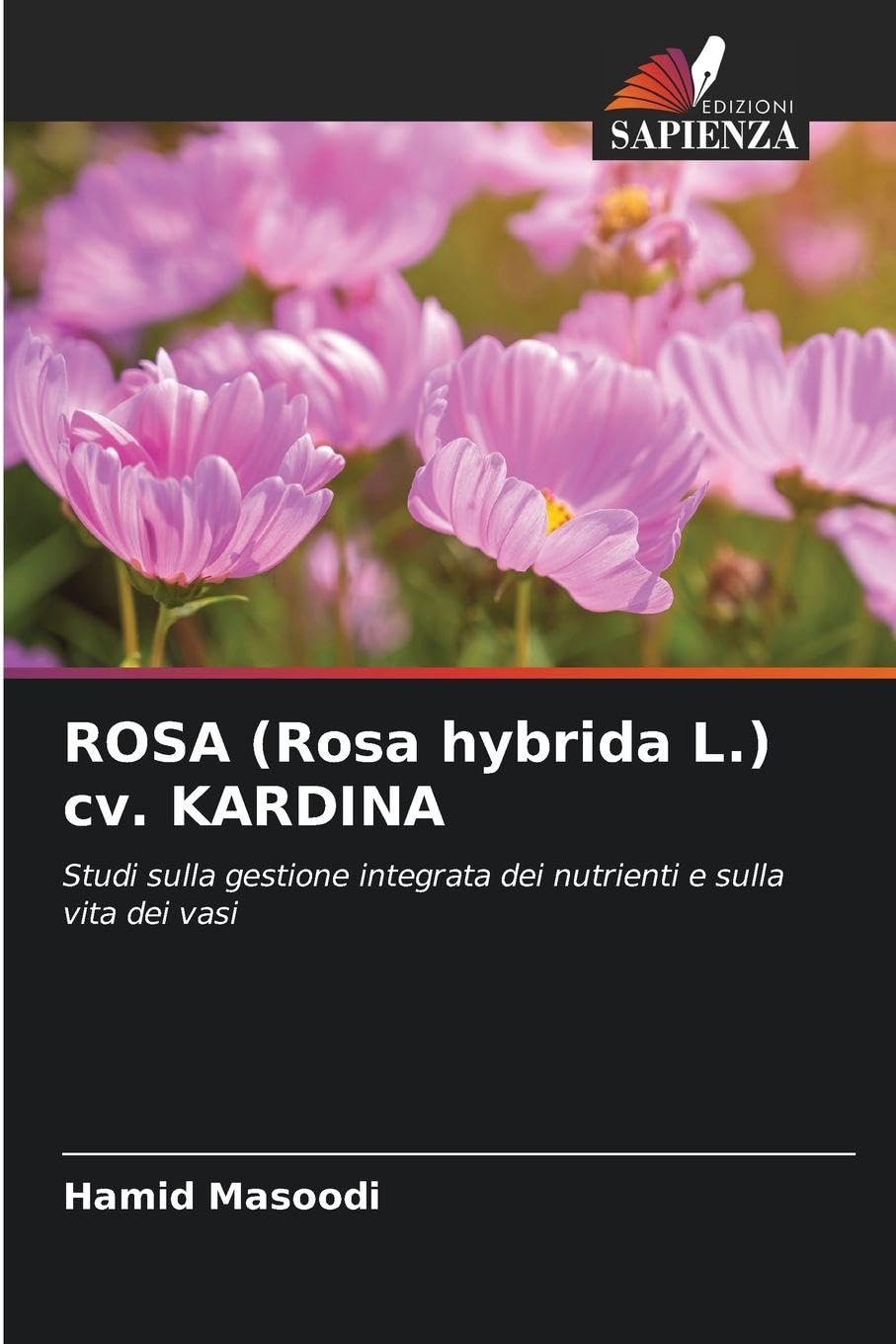 ROSA (Rosa hybrida L.) cv. KARDINA Natural Sciences
