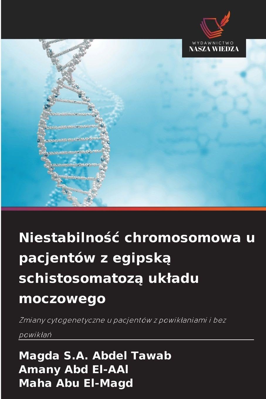 Niestabilno¿¿ chromosomowa u pacjentów z egipsk¿ schistosomatoz¿ uk¿adu moczowego Medicine