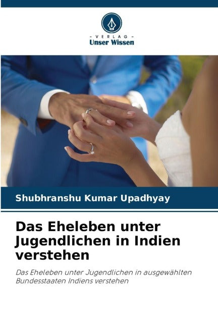 Das Eheleben unter Jugendlichen in Indien verstehen Law