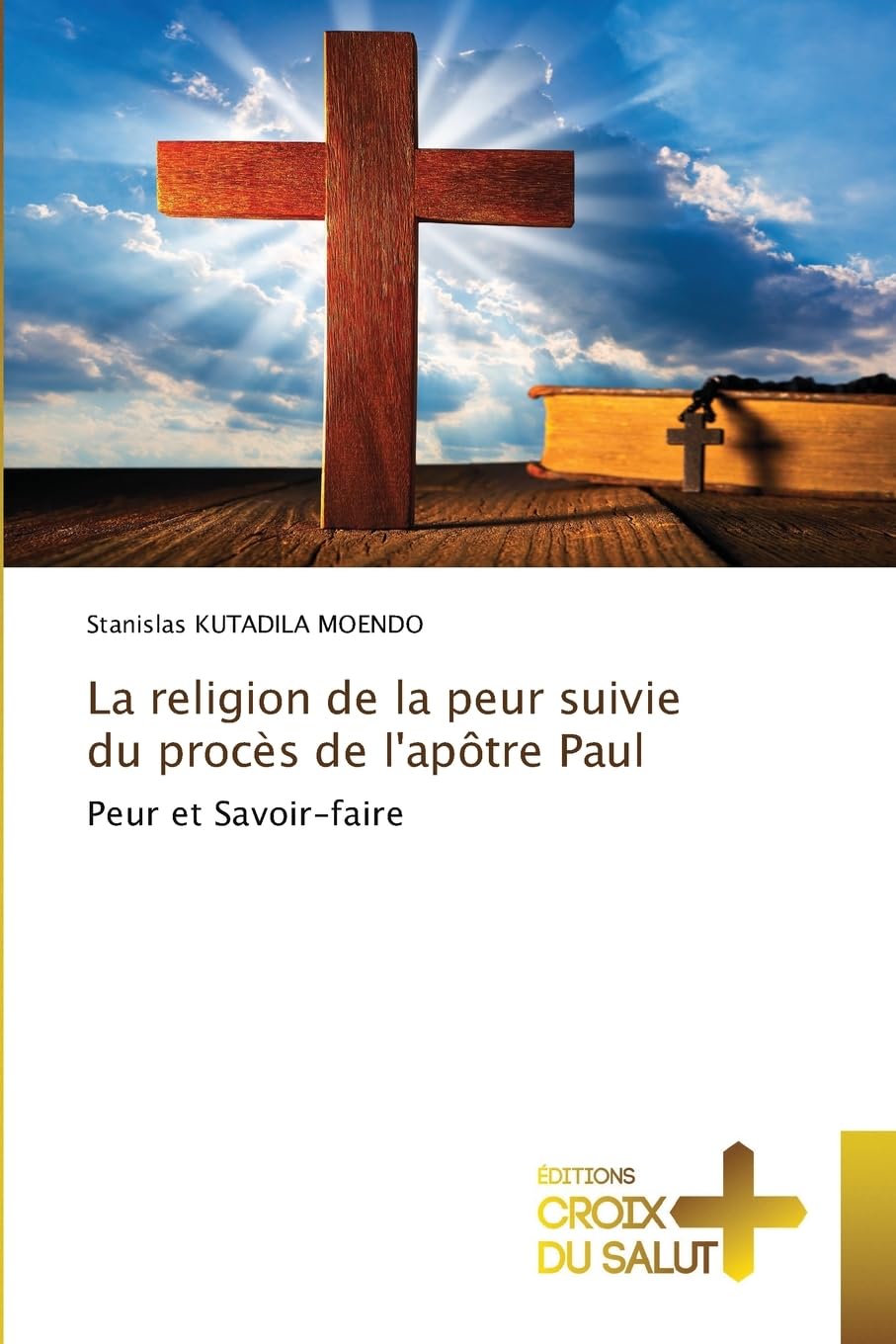 La religion de la peur suivie du procès de l'apôtre Paul book