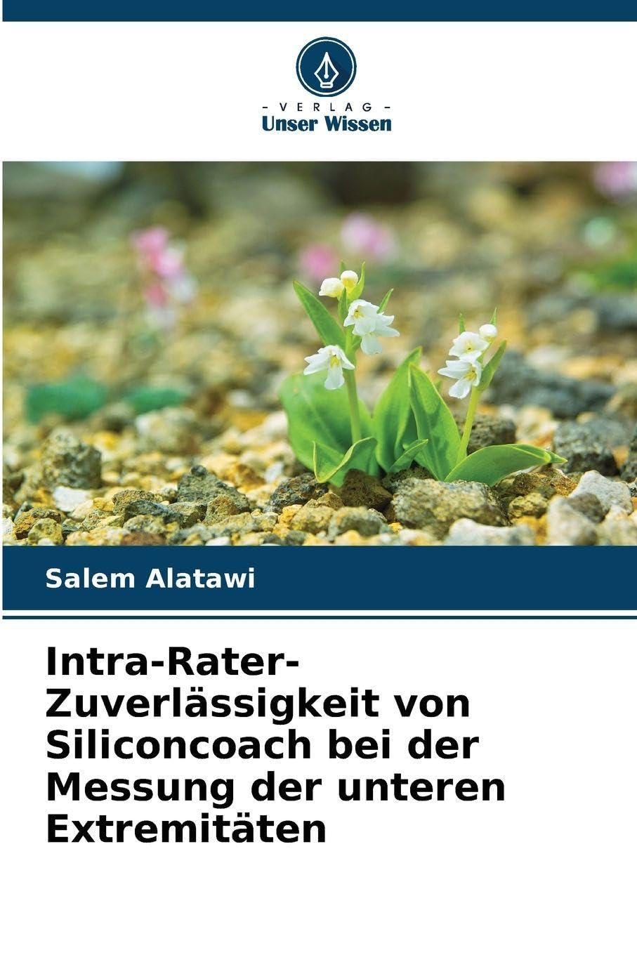 Intra-Rater-Zuverlässigkeit von Siliconcoach bei der Messung der unteren Extremitäten Medicine