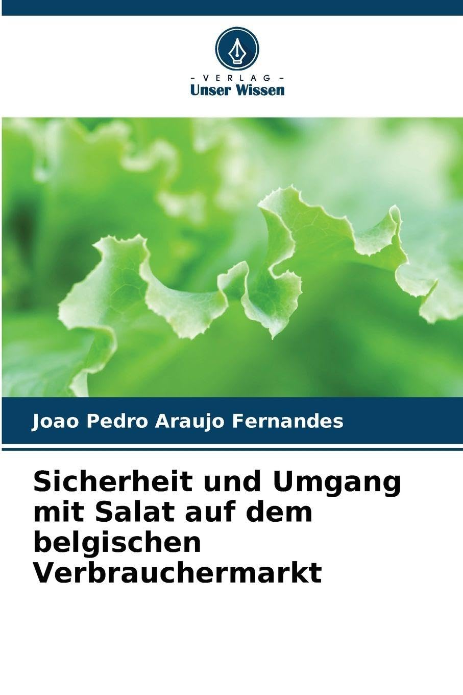 Sicherheit und Umgang mit Salat auf dem belgischen Verbrauchermarkt Natural Sciences
