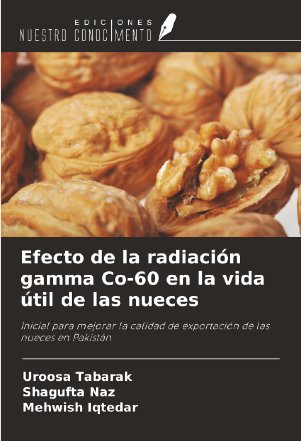 Efecto de la radiación gamma Co-60 en la vida útil de las nueces Natural Sciences