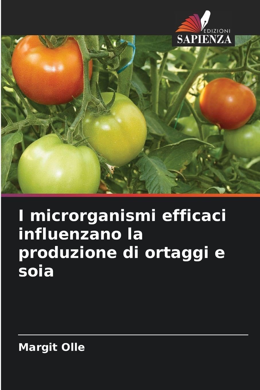 I microrganismi efficaci influenzano la produzione di ortaggi e soia Natural Sciences