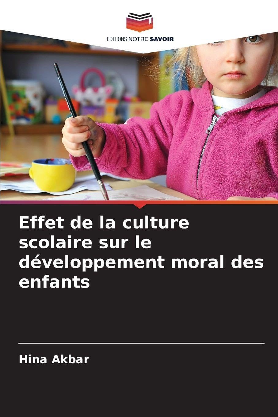 Effet de la culture scolaire sur le développement moral des enfants Education & Training