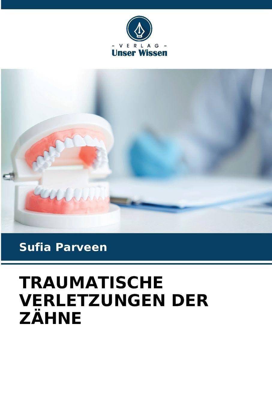 TRAUMATISCHE VERLETZUNGEN DER ZÄHNE Medicine
