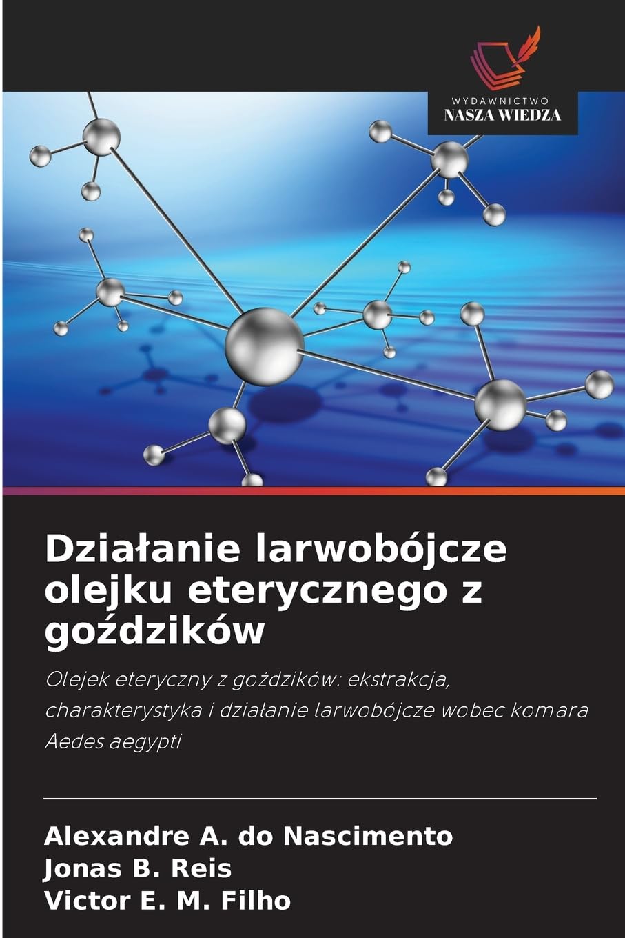 Dzia¿anie larwobójcze olejku eterycznego z go¿dzików Natural Sciences