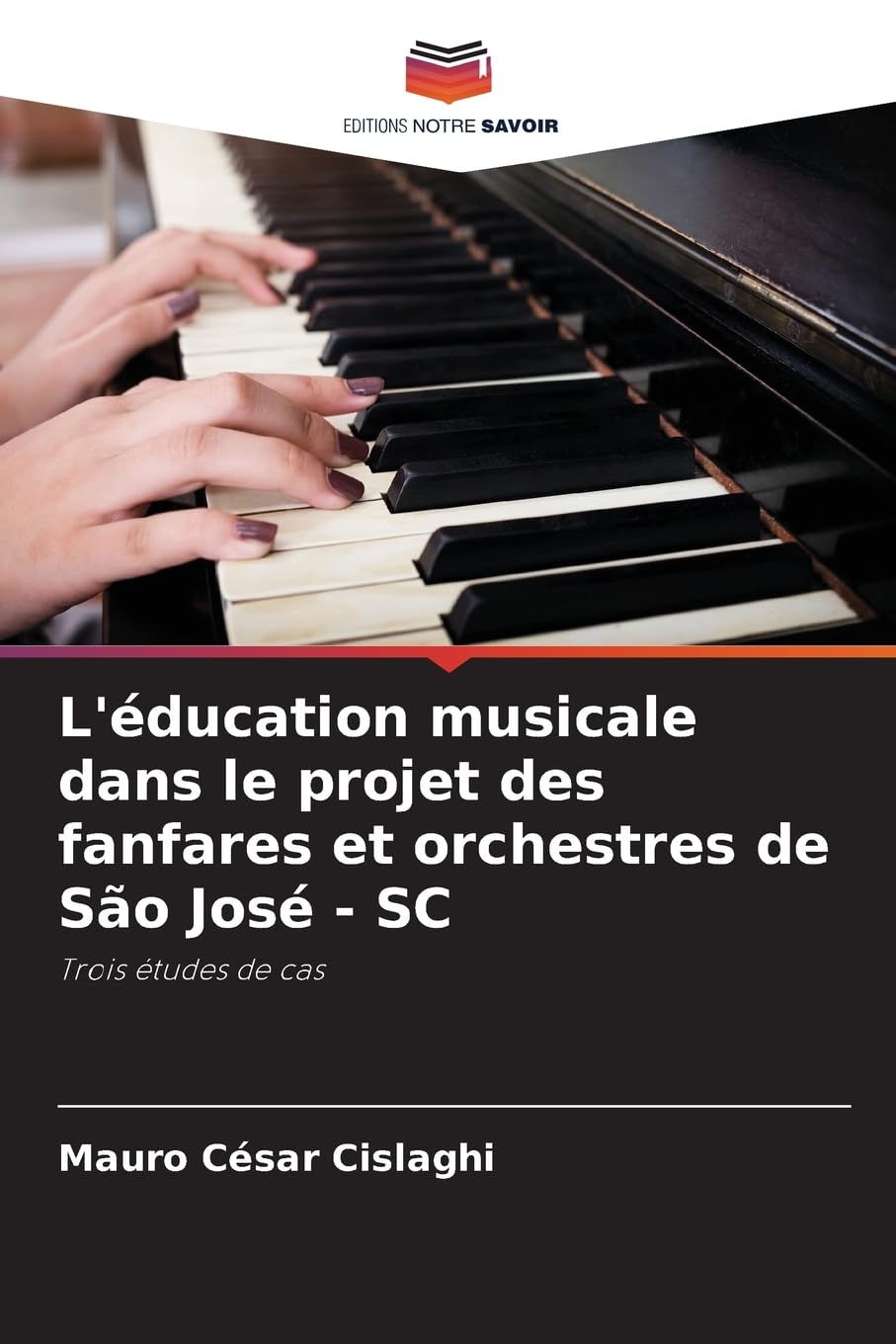 L'éducation musicale dans le projet des fanfares et orchestres de São José - SC Arts & Music