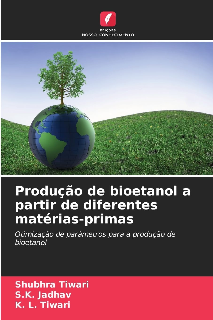 Produção de bioetanol a partir de diferentes matérias-primas Natural Sciences