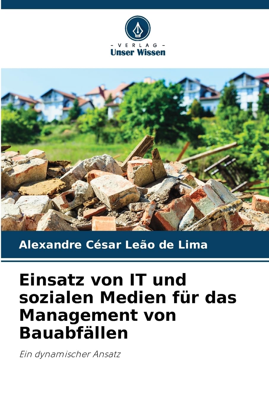 Einsatz von IT und sozialen Medien für das Management von Bauabfällen Business & Technology