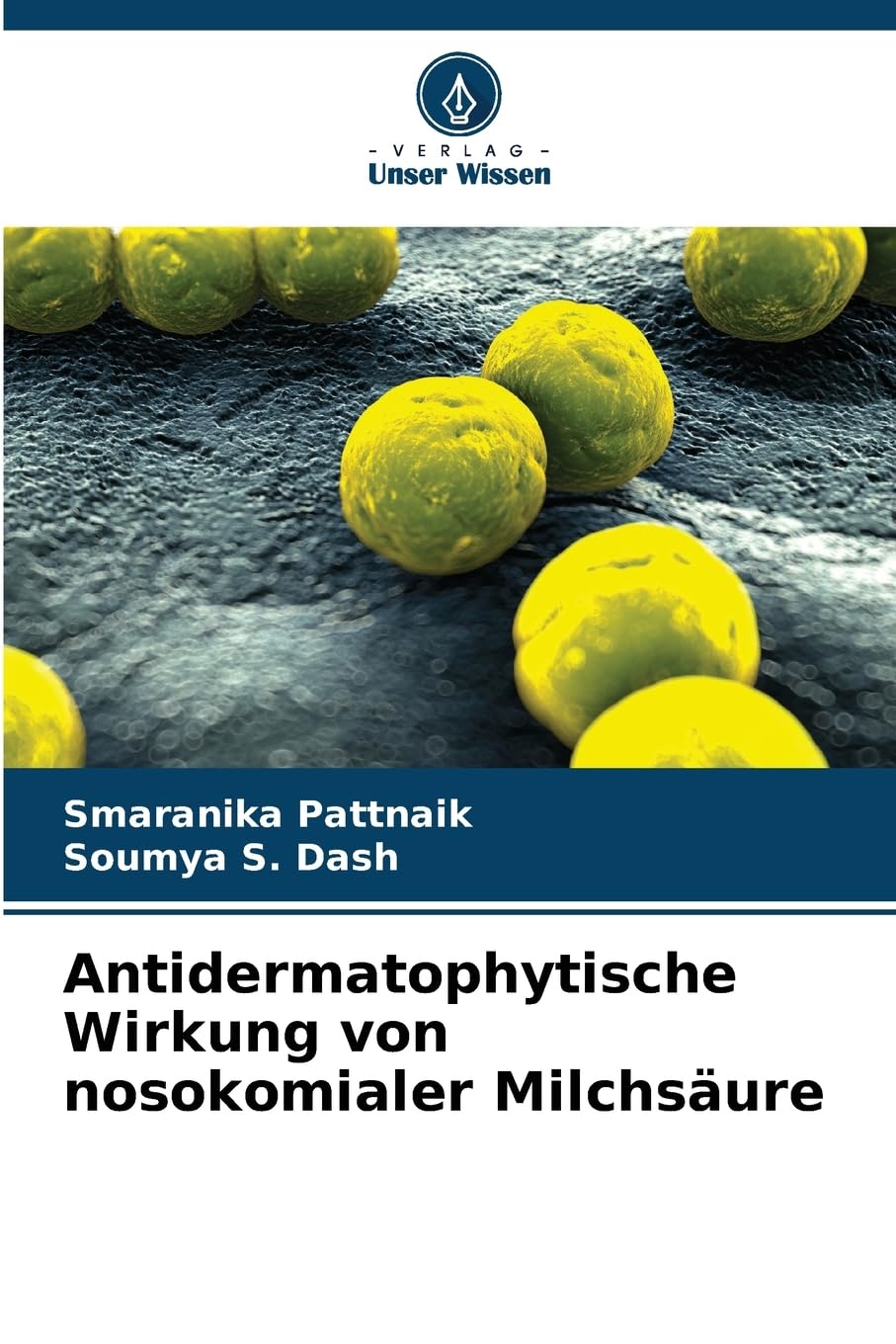 Antidermatophytische Wirkung von nosokomialer Milchsäure Natural Sciences