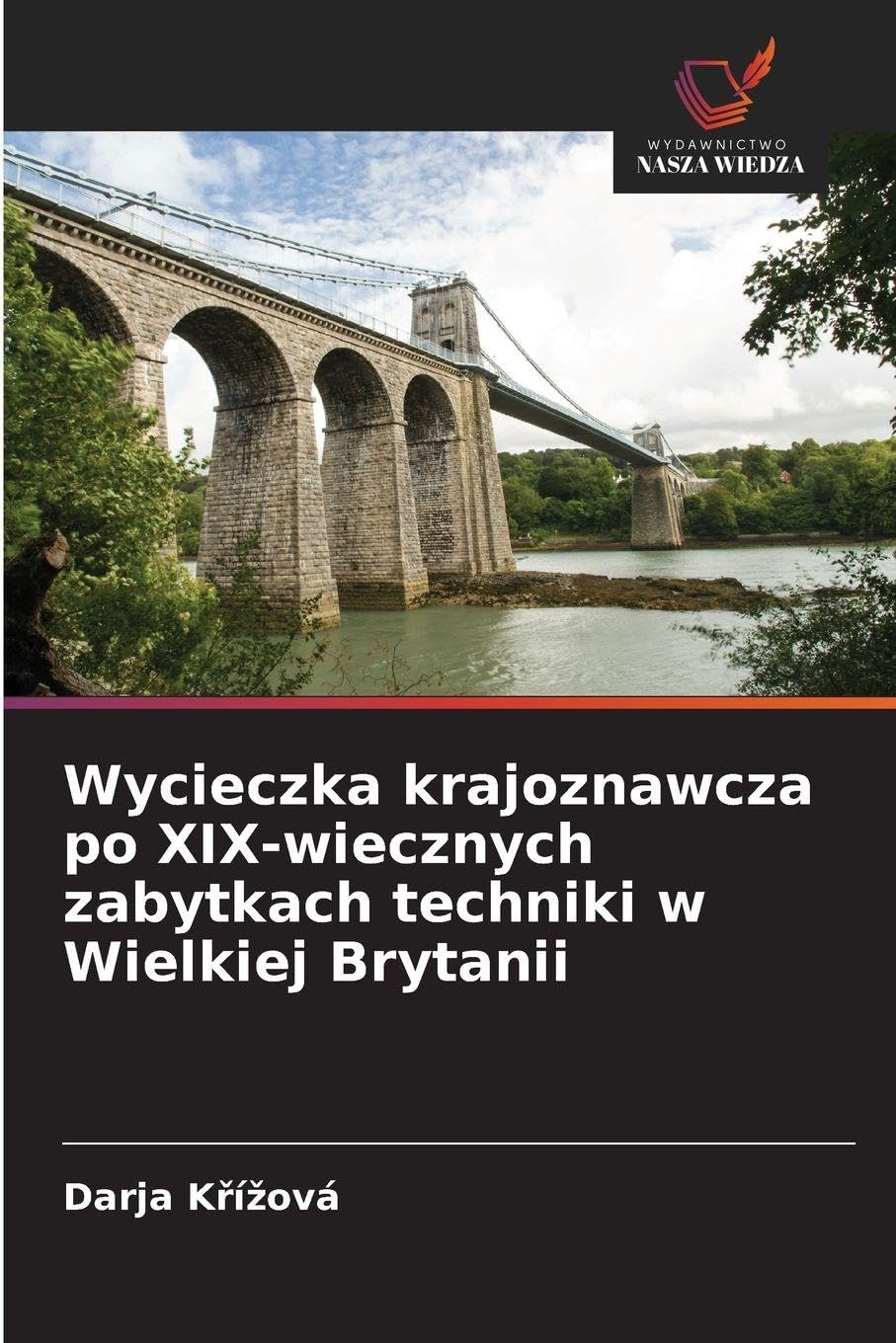 Wycieczka krajoznawcza po XIX-wiecznych zabytkach techniki w Wielkiej Brytanii Politics & History