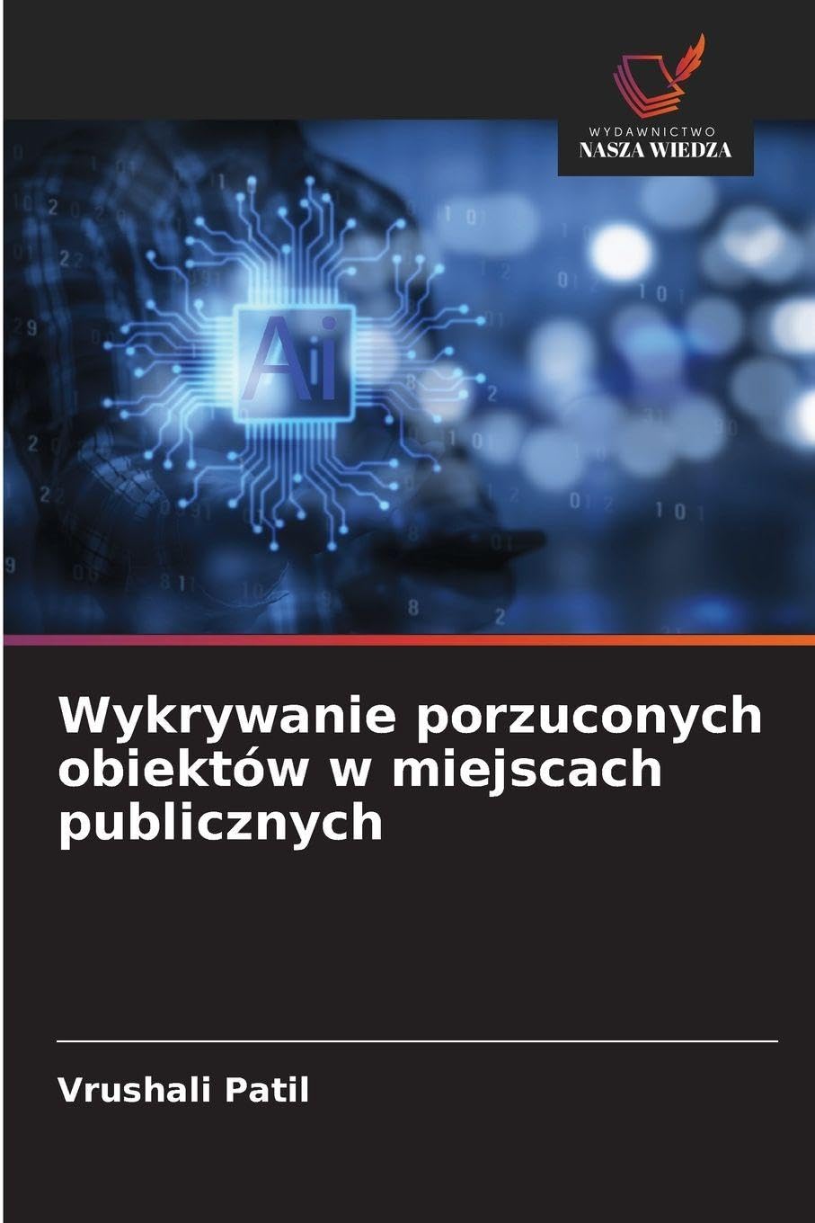 Wykrywanie porzuconych obiektów w miejscach publicznych Business & Technology