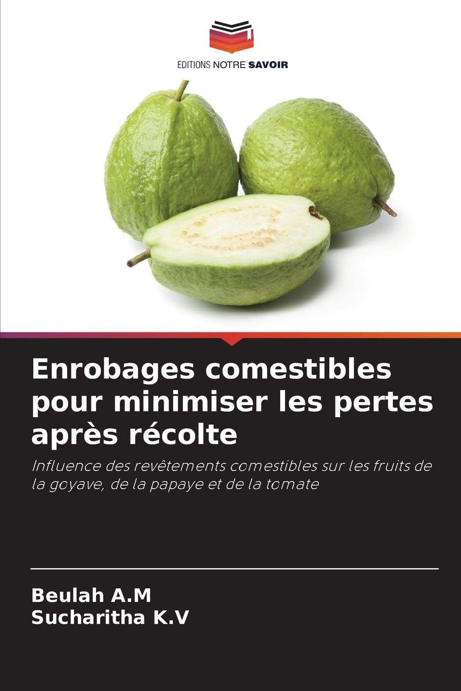 Enrobages comestibles pour minimiser les pertes après récolte Natural Sciences