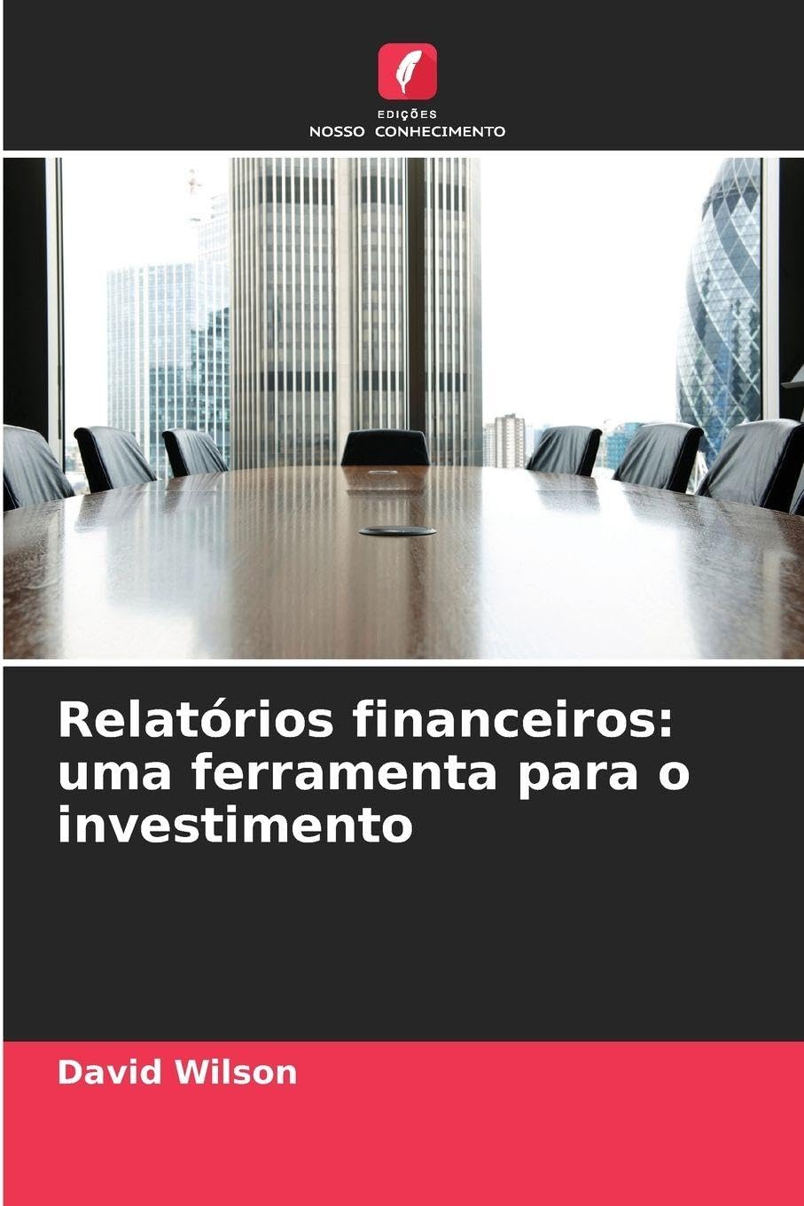 Relatórios financeiros: uma ferramenta para o investimento Law