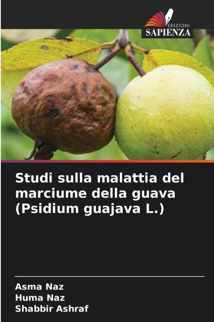 Studi sulla malattia del marciume della guava (Psidium guajava L.) Natural Sciences