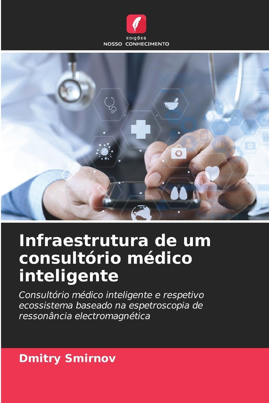 Infraestrutura de um consultório médico inteligente Medicine