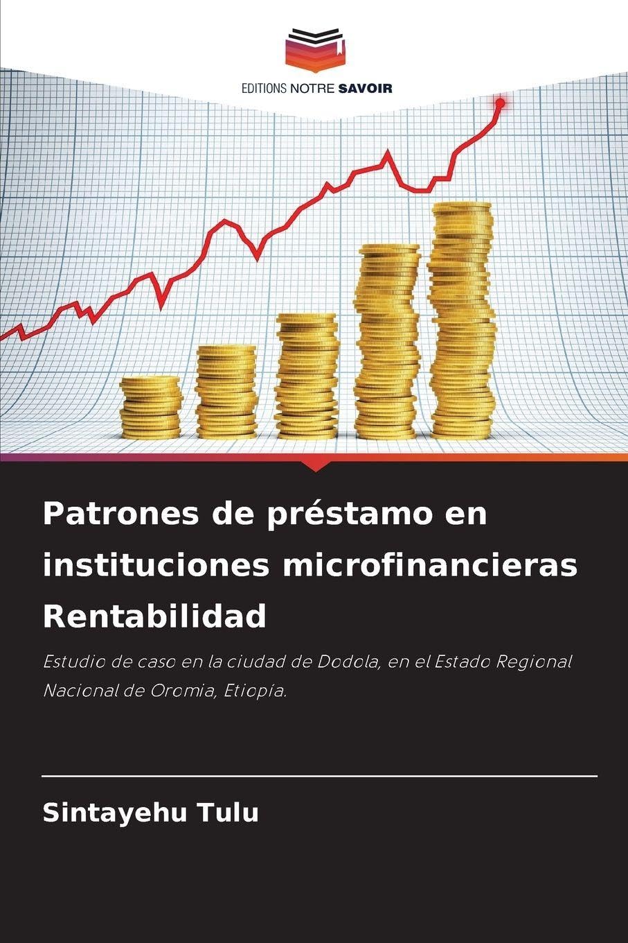 Patrones de préstamo en instituciones microfinancieras Rentabilidad Books