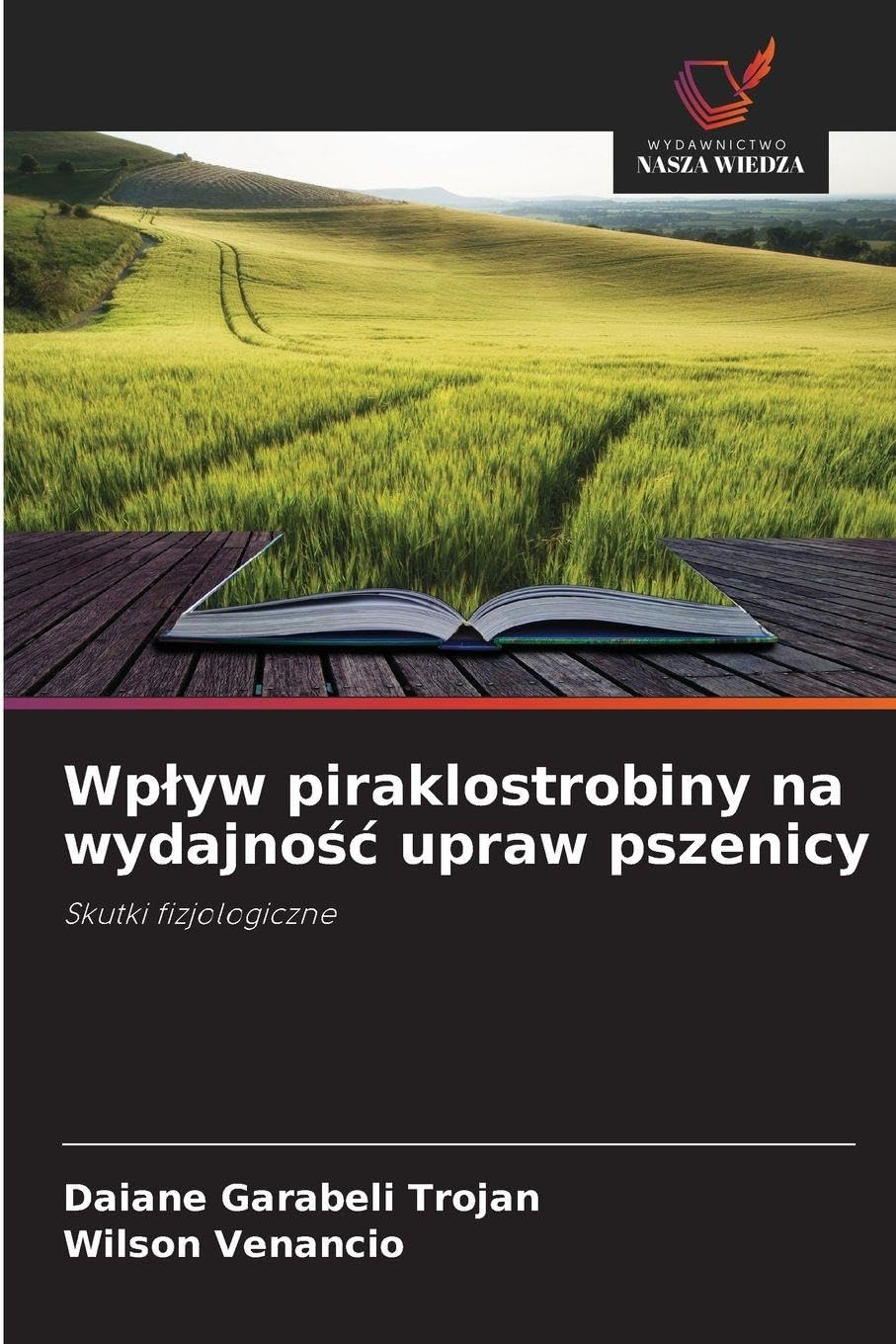 Wp¿yw piraklostrobiny na wydajno¿¿ upraw pszenicy Natural Sciences