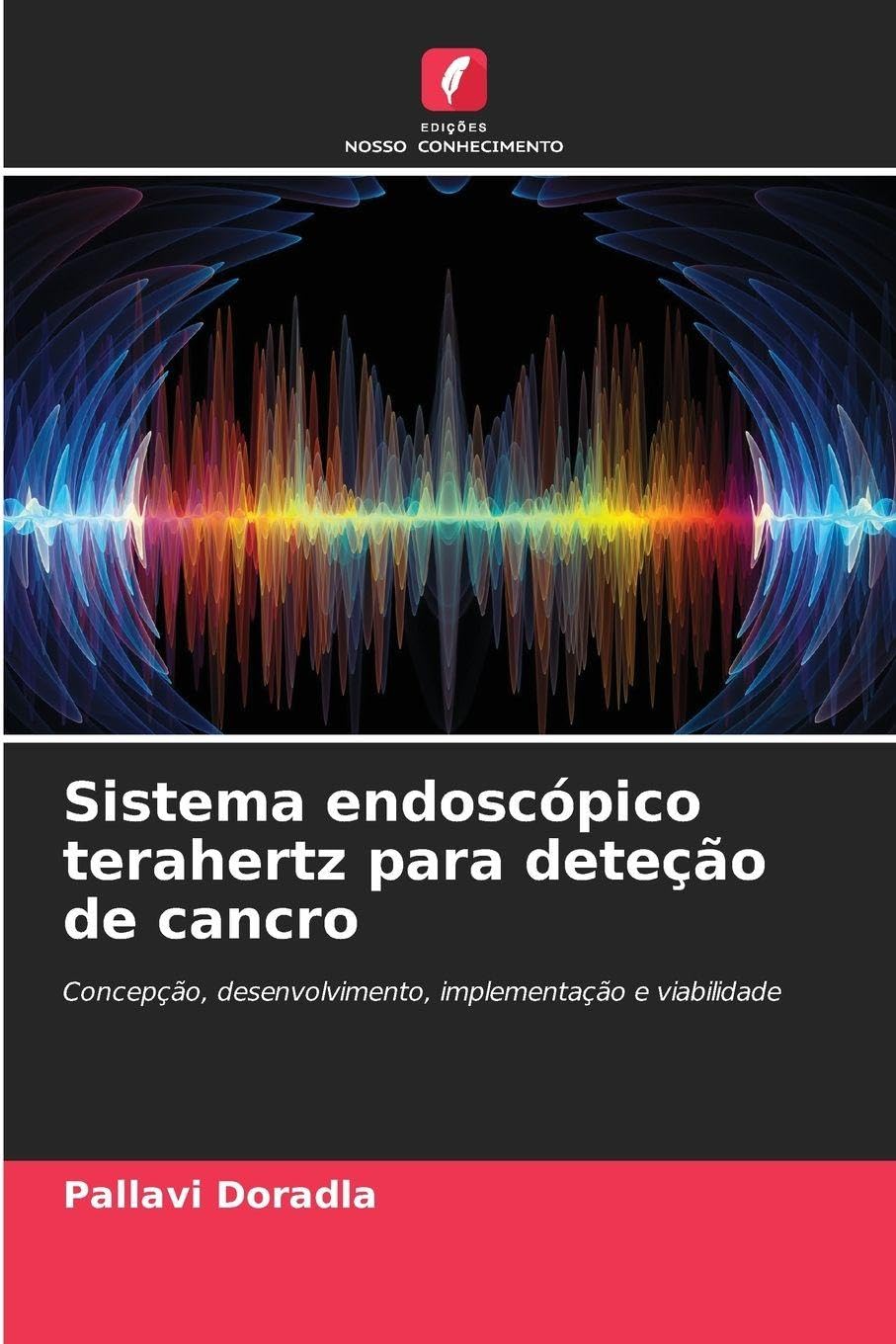 Sistema endoscópico terahertz para deteção de cancro Natural Sciences