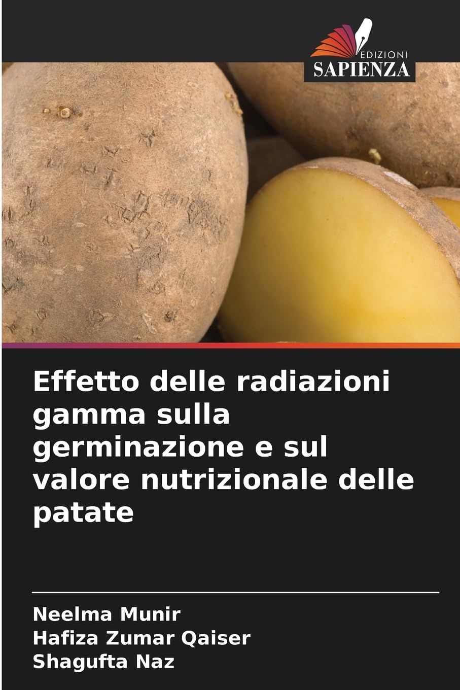 Effetto delle radiazioni gamma sulla germinazione e sul valore nutrizionale delle patate Natural Sciences