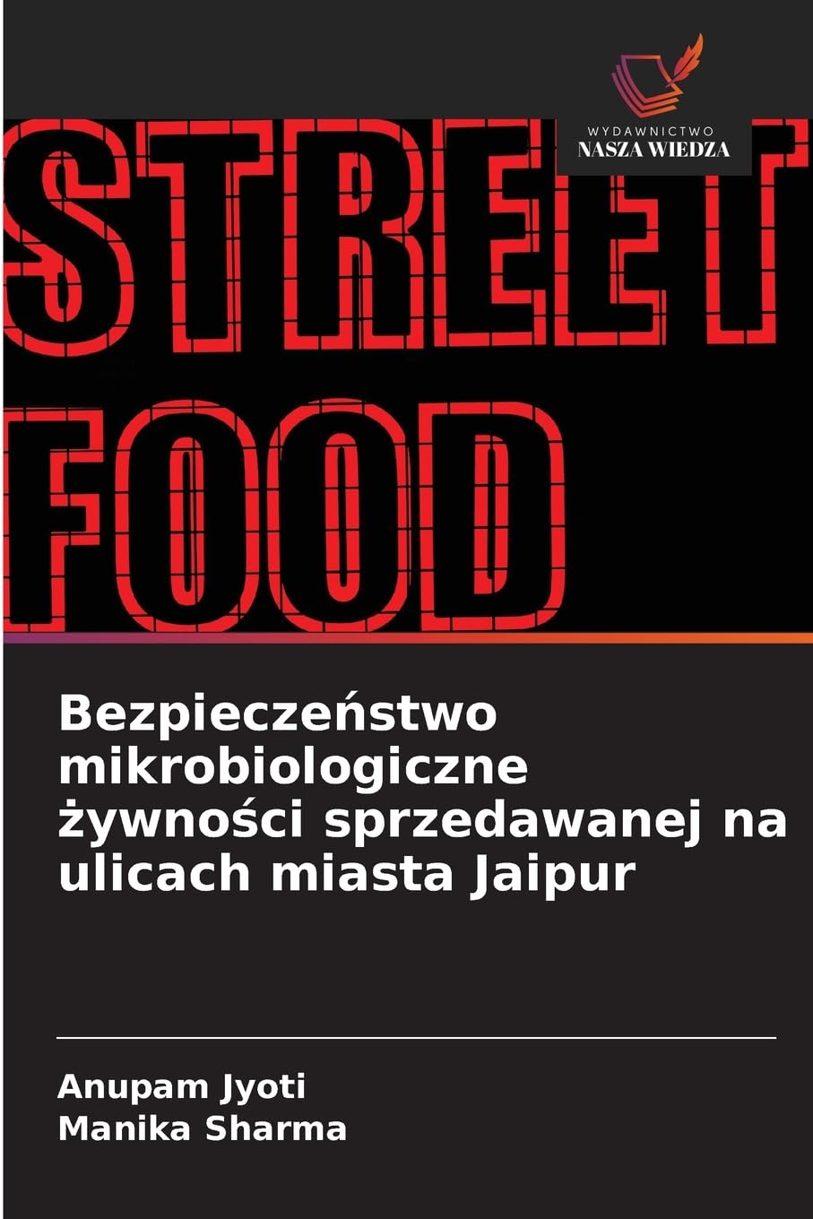 Bezpiecze¿stwo mikrobiologiczne ¿ywno¿ci sprzedawanej na ulicach miasta Jaipur Natural Sciences