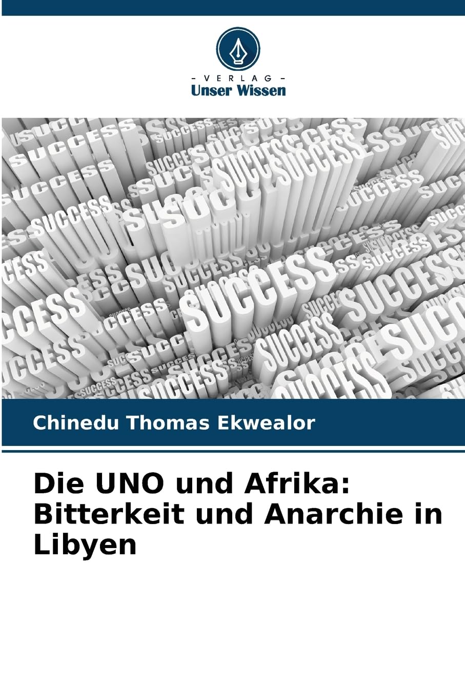 Die UNO und Afrika: Bitterkeit und Anarchie in Libyen Law
