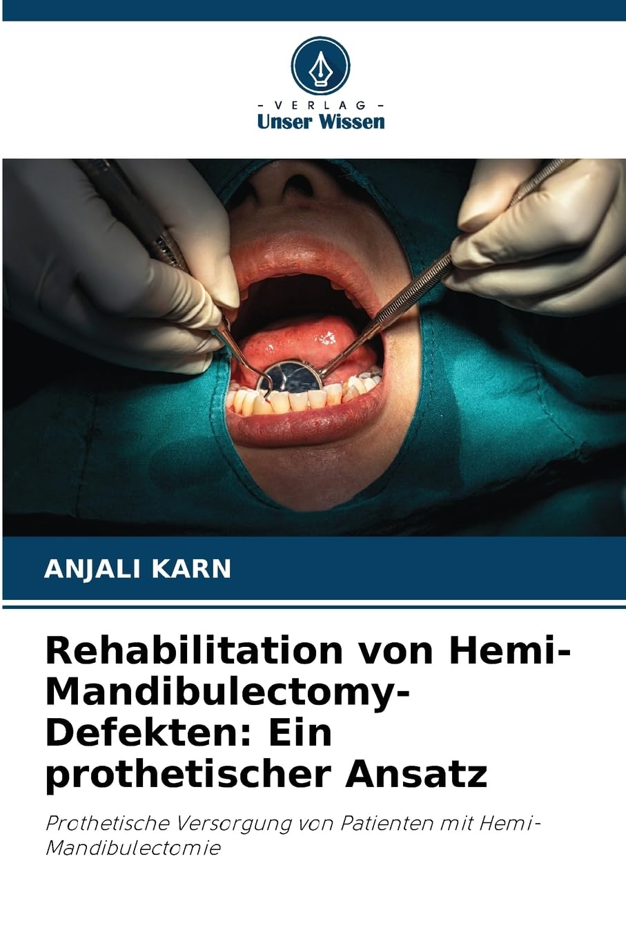 Rehabilitation von Hemi-Mandibulectomy-Defekten: Ein prothetischer Ansatz Medicine