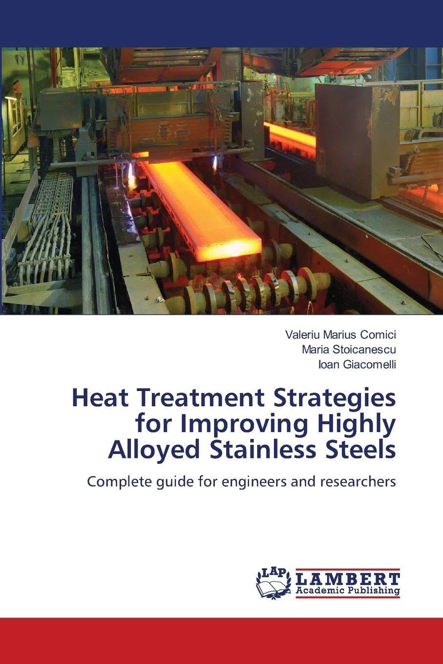 Heat Treatment Strategies for Improving Highly Alloyed Stainless Steels Business & Technology