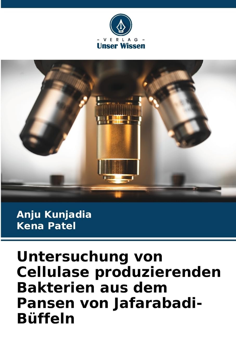Untersuchung von Cellulase produzierenden Bakterien aus dem Pansen von Jafarabadi-Büffeln Natural Sciences