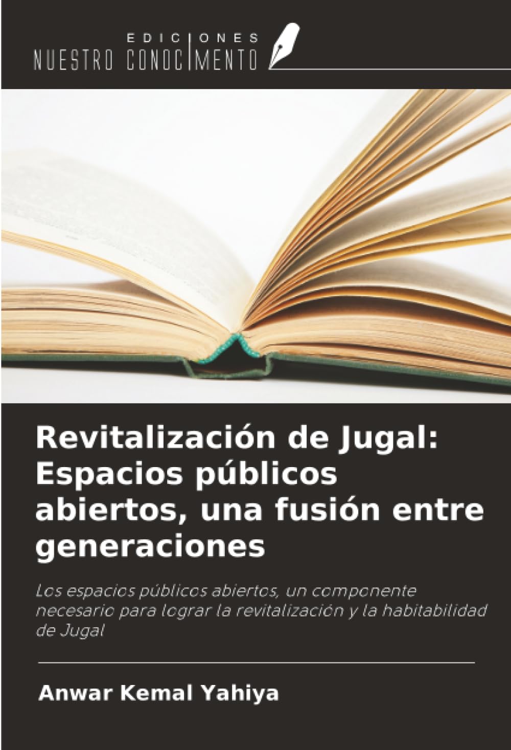Revitalización de Jugal: Espacios públicos abiertos, una fusión entre generaciones Business & Technology