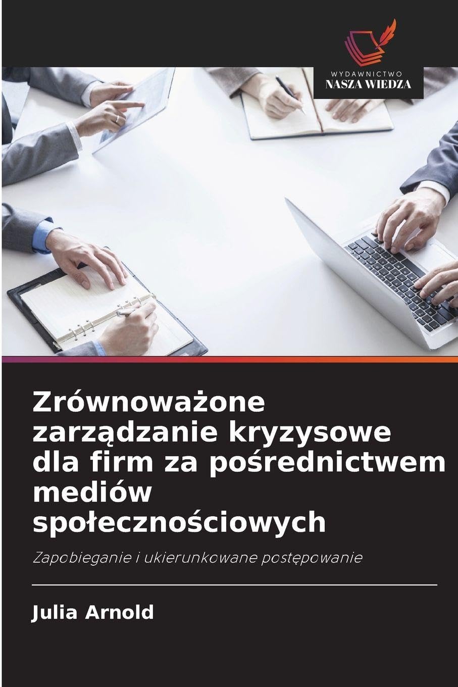 Zrównowa¿one zarz¿dzanie kryzysowe dla firm za po¿rednictwem mediów spo¿eczno¿ciowych Law