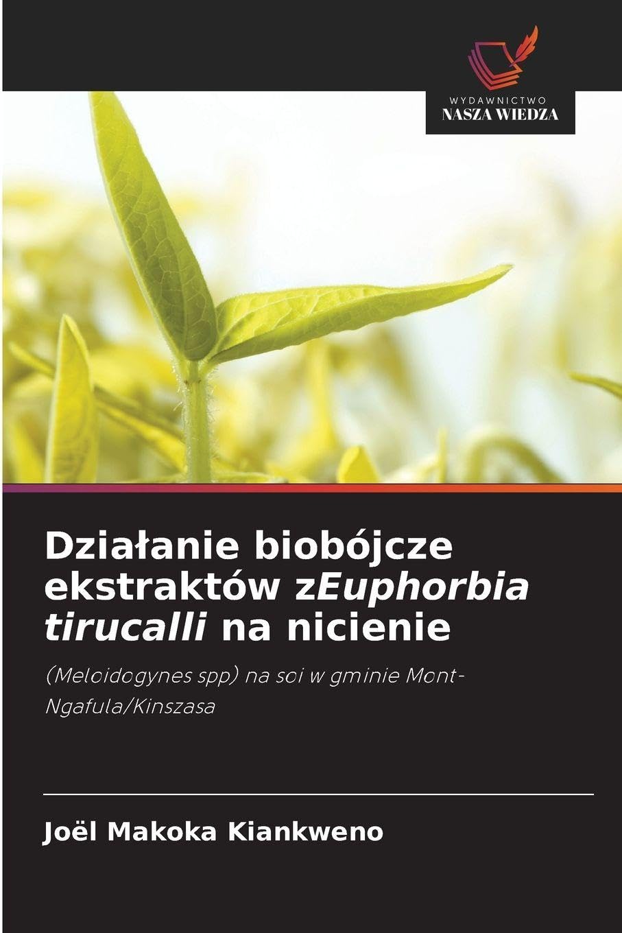 Dzia¿anie biobójcze ekstraktów zEuphorbia tirucalli na nicienie Natural Sciences