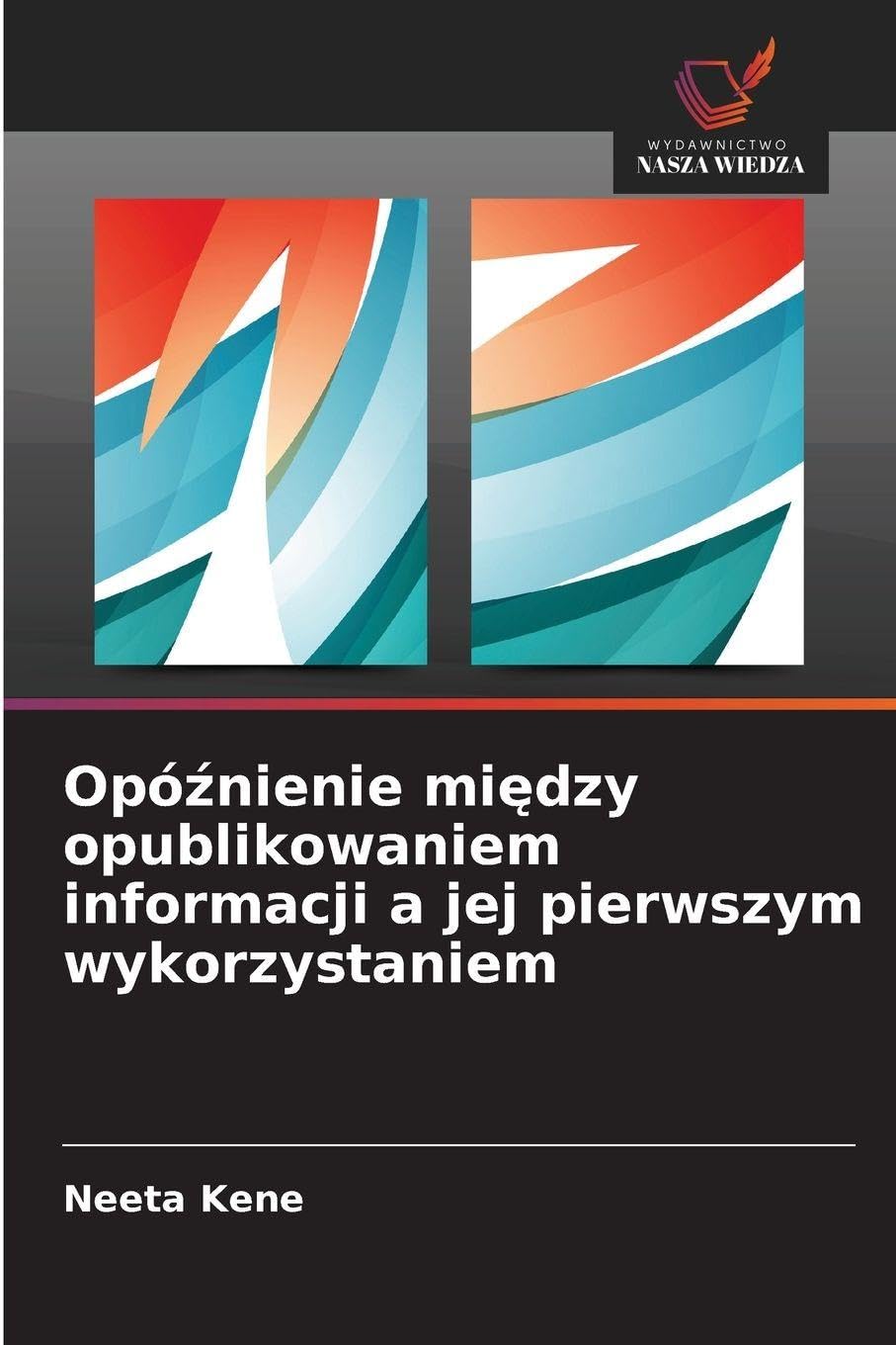 Opó¿nienie mi¿dzy opublikowaniem informacji a jej pierwszym wykorzystaniem Law
