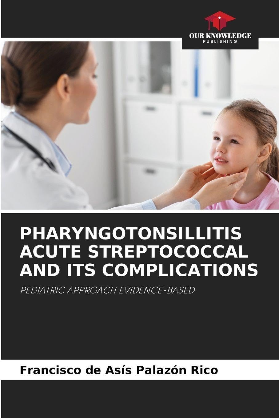 PHARYNGOTONSILLITIS ACUTE STREPTOCOCCAL AND ITS COMPLICATIONS Medicine