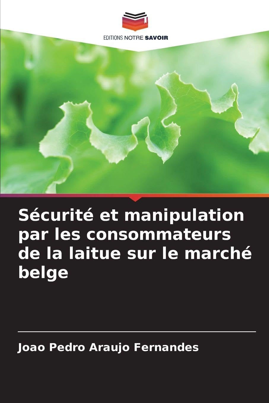 Sécurité et manipulation par les consommateurs de la laitue sur le marché belge Natural Sciences