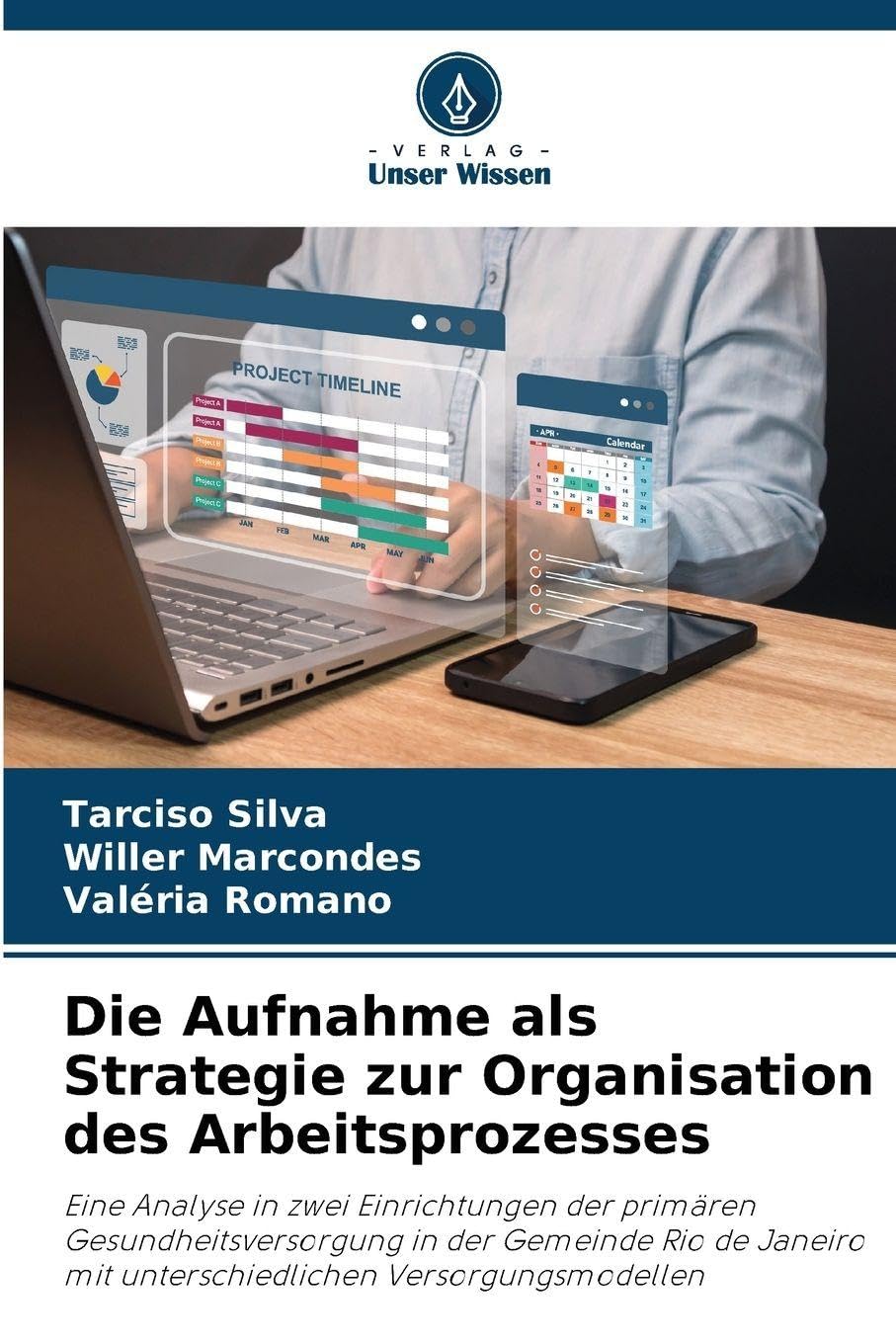 Die Aufnahme als Strategie zur Organisation des Arbeitsprozesses Medicine