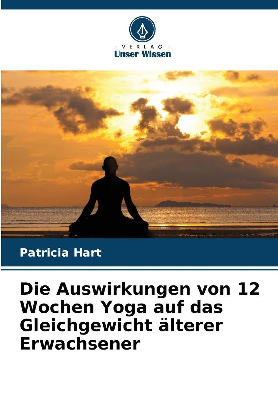 Die Auswirkungen von 12 Wochen Yoga auf das Gleichgewicht älterer Erwachsener Medicine