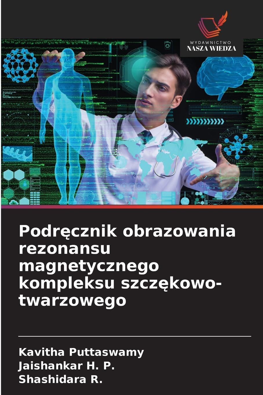 Podr¿cznik obrazowania rezonansu magnetycznego kompleksu szcz¿kowo-twarzowego Medicine