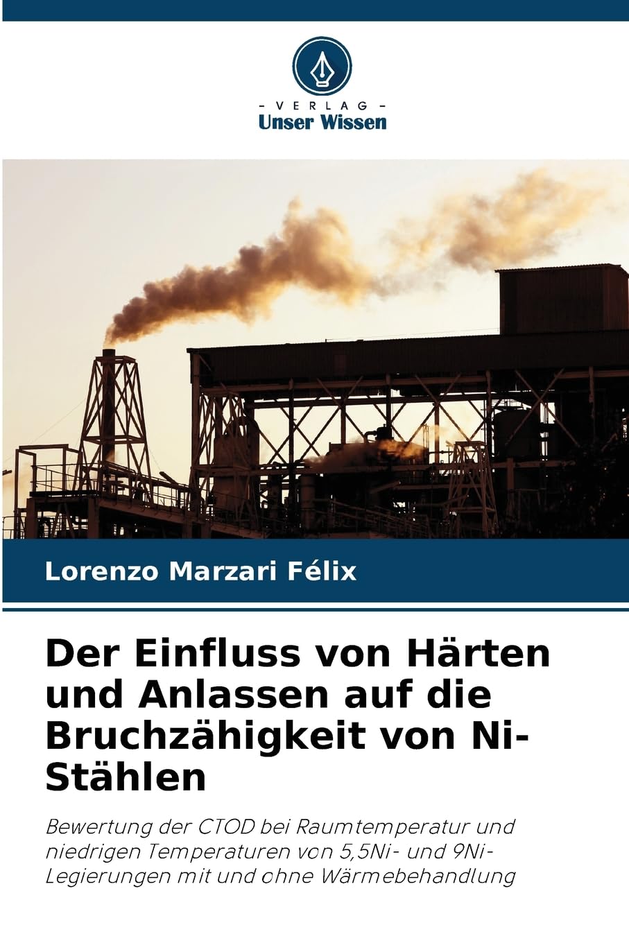 Der Einfluss von Härten und Anlassen auf die Bruchzähigkeit von Ni-Stählen Business & Technology