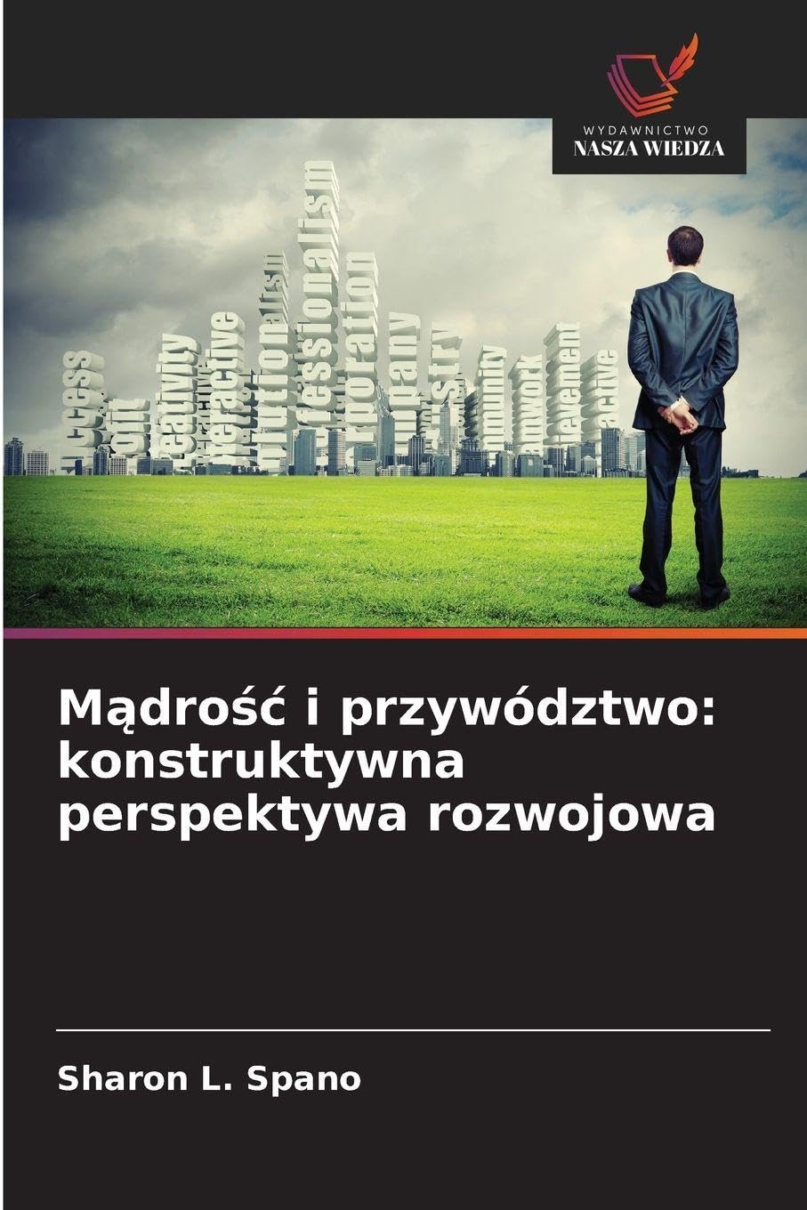 M¿dro¿¿ i przywództwo: konstruktywna perspektywa rozwojowa Philosophy