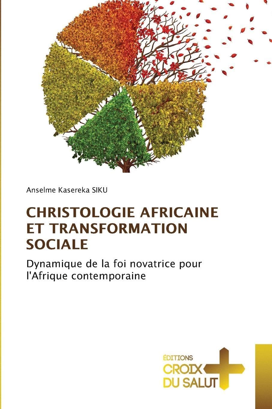 CHRISTOLOGIE AFRICAINE ET TRANSFORMATION SOCIALE Religion & Esotericism