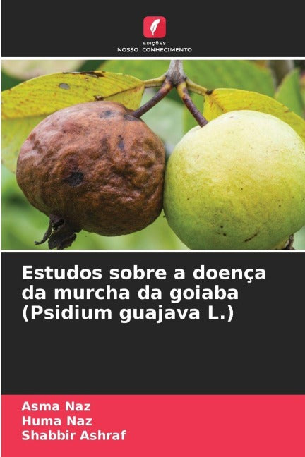 Estudos sobre a doença da murcha da goiaba (Psidium guajava L.) Natural Sciences