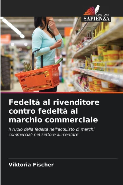 Fedeltà al rivenditore contro fedeltà al marchio commerciale Law