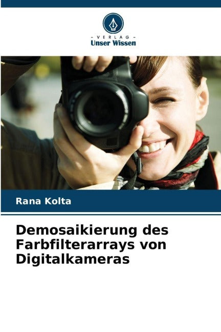 Demosaikierung des Farbfilterarrays von Digitalkameras Computer Science